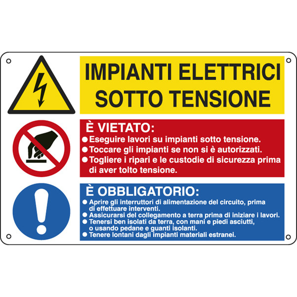Cartello segnalatore multisimbolo - 50x33,3 cm - IMPIANTI ELETTRICI SOTTO TENSIONE/E' VIETATO&hellip;/E' OBBLIGATORIO&hellip; - alluminio - Cartelli Segnalatori