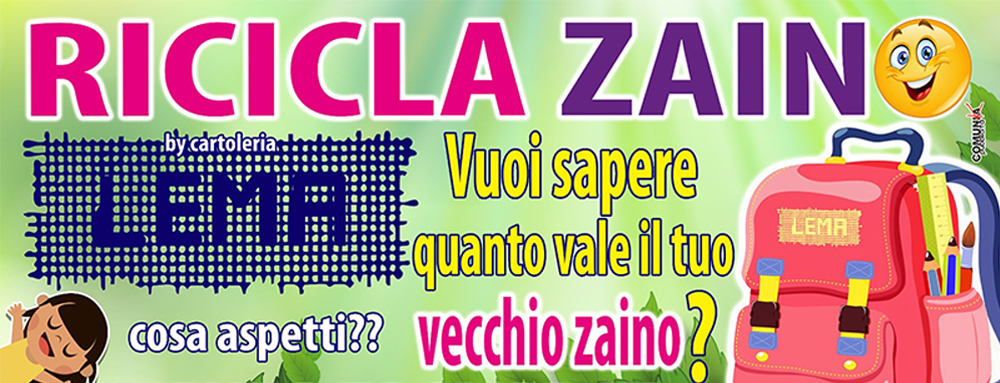 ricicla lo zaino vecchio alla Lema | valutazione zaino vecchio con buoni cancelleria